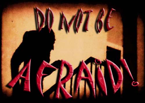 Do not be afraid