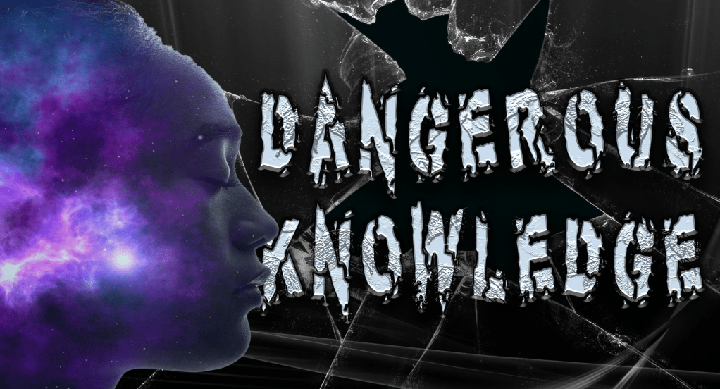 A New Website Dedicated to Dangerous&nbsp;Knowledge